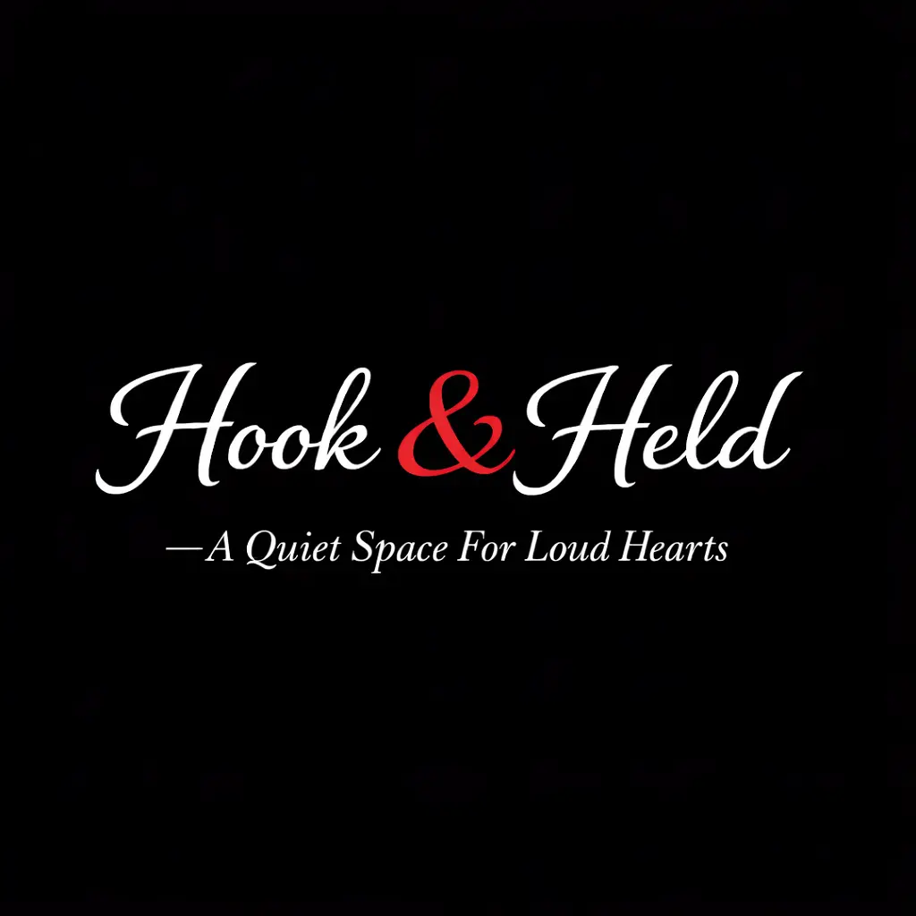 Hook And Held — A Quiet Space For Loud Hearts